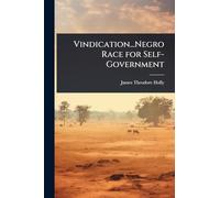 Vindication...Negro Race for Self-Government