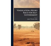 Vindication...Negro Race for Self-Government