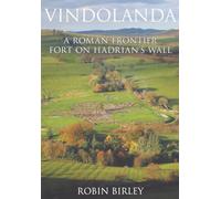 Vindolanda: Everyday Life on Rome's Northern Frontier