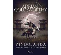 Vindolanda: La última frontera del Imperio romano (Histórica)