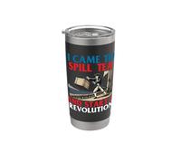 Vine a derramar té y comenzar una revolución - Profesor de historia Vaso térmico de acero inoxidable de doble pared