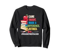 Vine Enseñé Que Hice la Diferencia Orgulloso Profesor Jubilado Sudadera