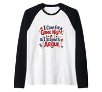 Vine para la Noche de Juegos Me quedé a discutir Camiseta Manga Raglan