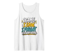 Vine, Vi. Olvidé lo Que Estaba Haciendo. Camiseta sin Mangas