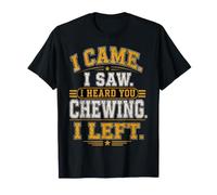 Vine, Vi, te escuché Masticar, me FUI - Funny Loud Eater Camiseta