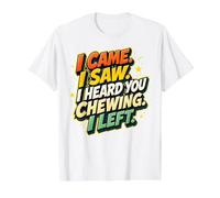 Vine, Vi, te escuché Masticar, me FUI - Funny Loud Eater Camiseta gráfica económica, Hombre, Blanco, S