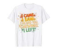 Vine, Vi, te escuché Masticar, me FUI - Funny Loud Eater Camiseta gráfica económica, Hombre, Blanco, S