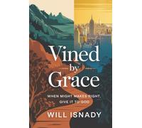 Vined by Grace: When Might makes Right, Give it to God