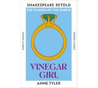 Vinegar Girl: The Taming of the Shrew, Retold (Shakespeare Retold)
