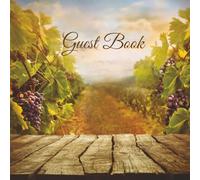 Vineyard Guest Book | Wine Country Visitor Sign-In Book | Rustic Vineyard Guest Book for Winery, Vineyard Estate, Tasting Room or Wine Lover's Home: A ... Log for Airbnb, Vrbo & Vacation Rentals