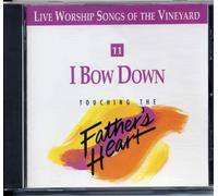 Vineyard - I Bow Down - Touching the Father's Heart #11