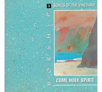 Vineyard Ministries - Worship: Songs of the Vineyard: Come Holy Spirit (UK Import)