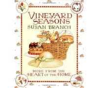 Vineyard Seasons: More from the Heart of the Home