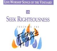 Vineyard - Seek Righteousness - Touching the Father's Heart #15 (UK Import)