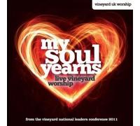 Vineyard UK - My Soul Yearns: Live Vineyard Worship
