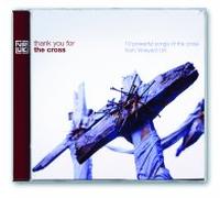 Vineyard UK - Thank You For The Cross: 10 Powerful songs of the cross from Vineyard UK