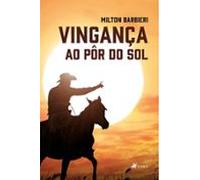Vingança Ao Pôr Do Sol (ebook)