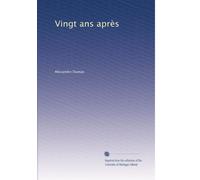Vingt ans après (French Edition)
