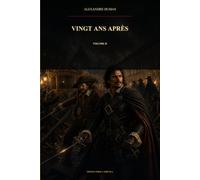 Vingt ans après - Volume II