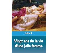 Vingt ans de la vie d'une jolie femme
