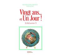 Vingt ans... et Un Jour !: (Libération !)