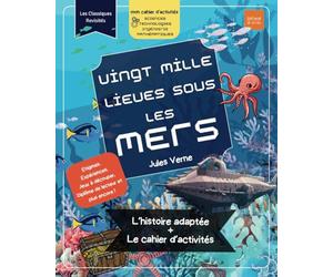 Vingt Mille Lieues sous les Mers - Jules Verne: L'histoire adaptée + le cahier d'activités - à partir de 7 ans | Capitaine Nemo et le Nautilus