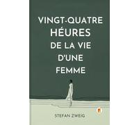Vingt-quatre Heures De La Vie D'une Femme