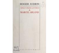 Vingt-trois Lettres De Roger Judrin À Marcel Arland (ebook)
