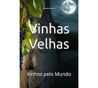Vinhas Velhas: Vinhos pelo Mundo (Wines of the World)