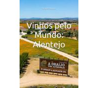 Vinhos pelo Mundo: Alentejo (Wines of the World: Portugal)