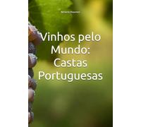 Vinhos pelo Mundo: Castas Portuguesas (Wines of the World: Portugal)