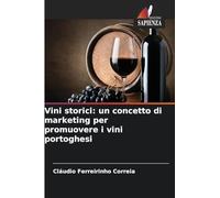 Vini storici: un concetto di marketing per promuovere i vini portoghesi