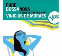Vinicius De Moraes - Pure Bossa Nova