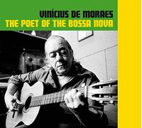 Vinicius De Moraes - The Poet of The Bossa Nova