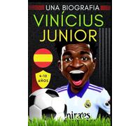 Vinícius Junior: Una biografia (Pequeños Casos de Éxito en Español)