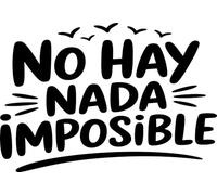 Vinilo Adhesivo Decorativo con Frase Motivadora "No Hay Nada Imposible", Pegatina Inspiradora para Decorar Hogar, Oficina, Gimnasio, Coche o Estudio, Decoración Moderna (Negro, 29 x 20 cm)