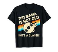 Vinilo de cumpleaños Retro clásico con Texto en inglés This Mama Is Not Old Shes A Classic Camiseta