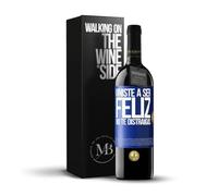 «Viniste a ser feliz No te distraigas» Mensaje en una Botella. Vino Tinto Premium Reserva 12 Meses + Gift Box. Etiqueta Azul PERSONALIZABLE