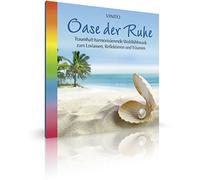 Vinito - Oase der Ruhe. Harmonisierende Wohlfühlmusik zum Loslassen, Reflektieren und Träumen. Wohlfühlen, Entspannen, Beruhigen, Musik zur Entspannung