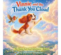 Vinnie and the Thank You Cloud (The Vinnie Feel Good Adventures)