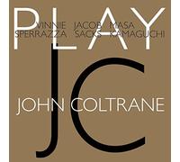 Vinnie Sperrazza · Jacob Sacks · Masa Kamaguchi - Play John Coltrane