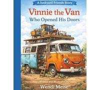Vinnie the Van Who Opened His Doors, A Heartwarming Junkyard Friends Story About Belonging, Kindness, and Home: A Gentle Children's Book About ... tells a story. Every friend has a place.)