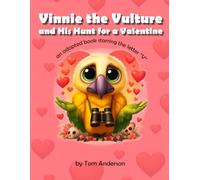 Vinnie the Vulture and His Hunt for a Valentine - an adapted book starring the letter “V”