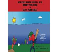Vinny the Fish in "Let's Play Ball!": Healthee Bunch Series 4 of 6: Volume 4