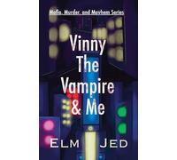Vinny The Vampire & Me: (as a Rom-Com): 1 (Mafia, Murder, and Mayhem)