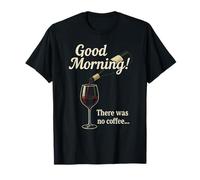Vino Buenos días No había café Broma Camiseta
