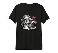 Vino como un Buen Vino Mejorar con el Tiempo Camiseta Premium