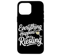 Vino Diciendo Amante Vino Everything Happens For A Riesling Carcasa para iPhone 16 Pro MAX