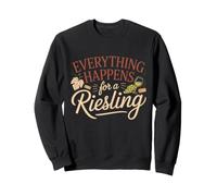 Vino Diciendo Amante Vino Everything Happens For A Riesling Sudadera