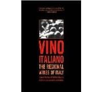 Vino Italiano: The Regional Wines Of Italy